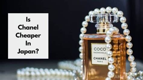 is it cheaper to buy chanel in japan|cheapest luxury brands in japan.